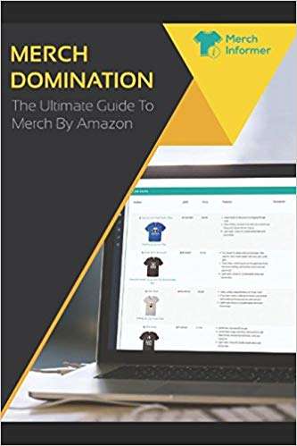 Book cover of Merch Domination: The Ultimate Guide to Merch by Amazon
