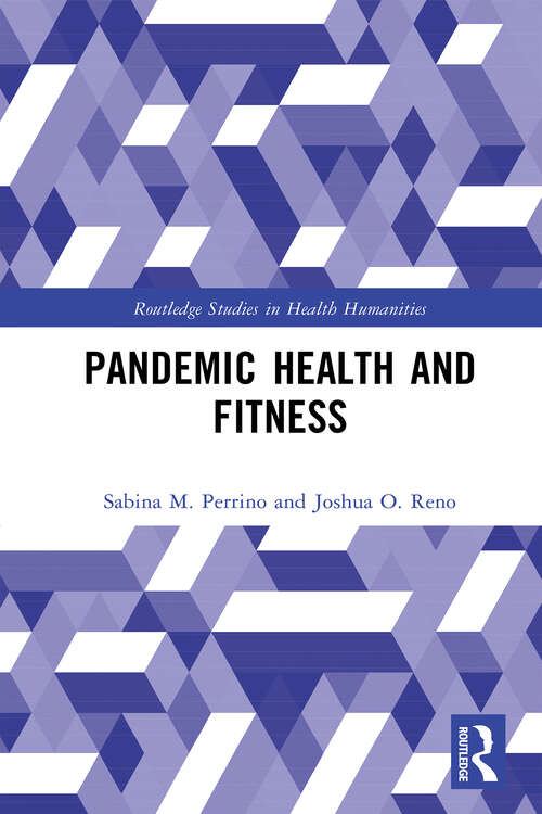 Book cover of Pandemic Health and Fitness (Routledge Studies in Health Humanities)