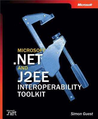 Book cover of Microsoft® .NET and J2EE Interoperability Toolkit