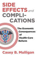 Side Effects and Complications: The Economic Consequences of Health-Care Reform