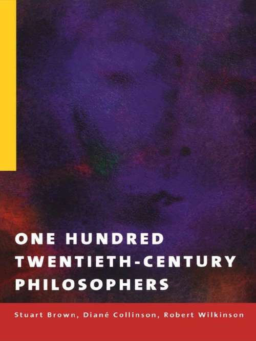 One Hundred Twentieth-Century Philosophers
