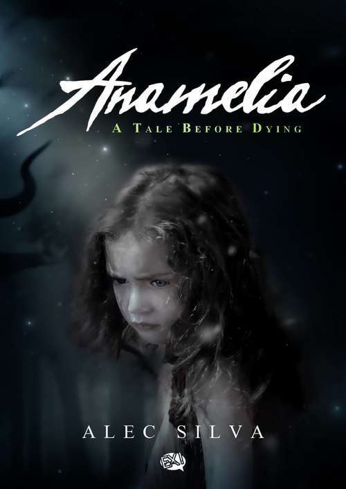 Book cover of Anamelia, a Tale before Dying