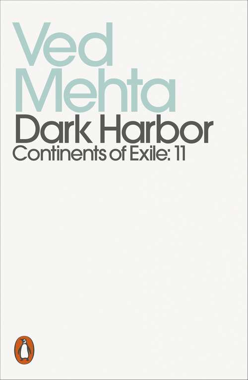 Book cover of Dark Harbor: Continents of Exile: 11 (Penguin Modern Classics)