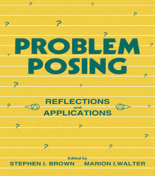 Problem Posing: Reflections and Applications