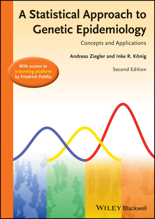 Book cover of A Statistical Approach to Genetic Epidemiology: Concepts and Applications, with an e-Learning Platform (2)