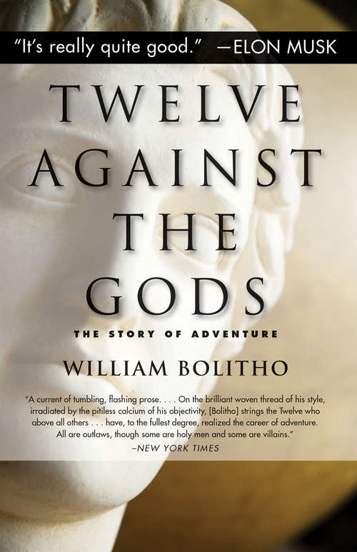 Book cover of Twelve Against the Gods: The Story of Adventure