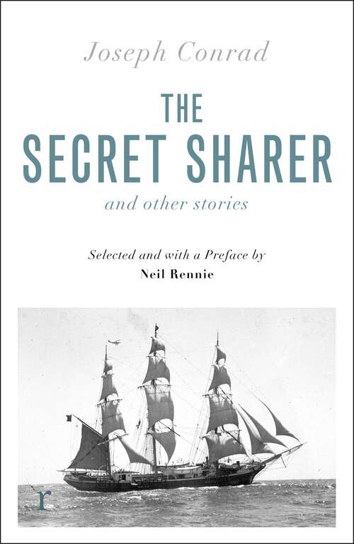 Book cover of The Secret Sharer and Other Stories: Selected and with an Introduction by Neil Rennie (riverrun editions)
