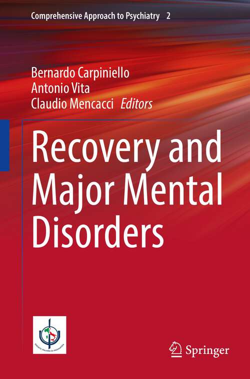 Recovery and Major Mental Disorders (Comprehensive Approach to Psychiatry #2)
