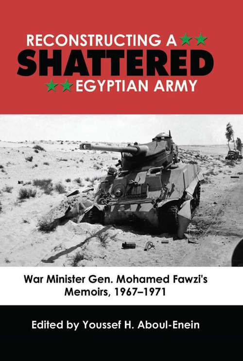 Book cover of Reconstructing a Shattered Egyptian Army (1967 to #1971)