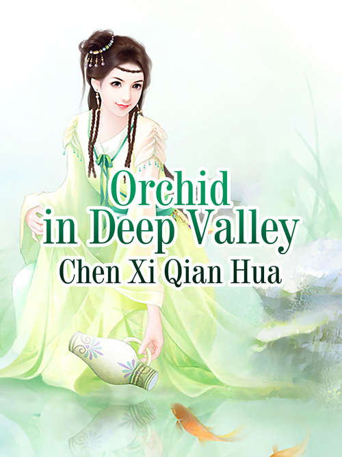 Book cover of Orchid in Deep Valley: Volume 1 (Volume 1 #1)