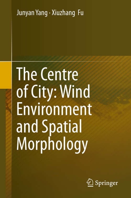 The Centre of City: Wind Environment and Spatial Morphology
