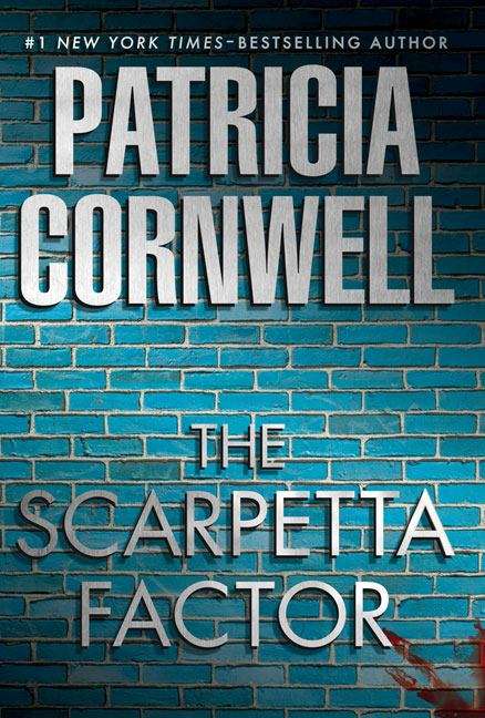 Book cover of The Scarpetta Factor (Kay Scarpetta Series #17)