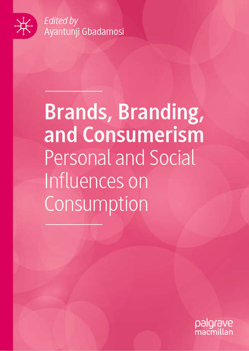 Book cover of Brands, Branding, and Consumerism: Personal and Social Influences on Consumption