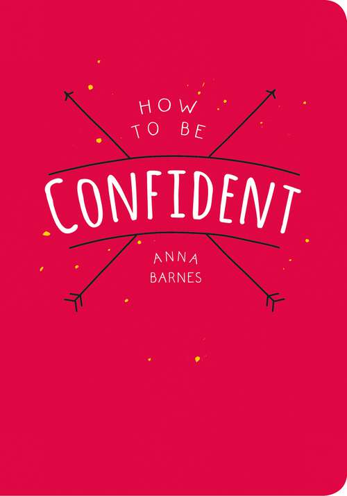 How to Be Confident
