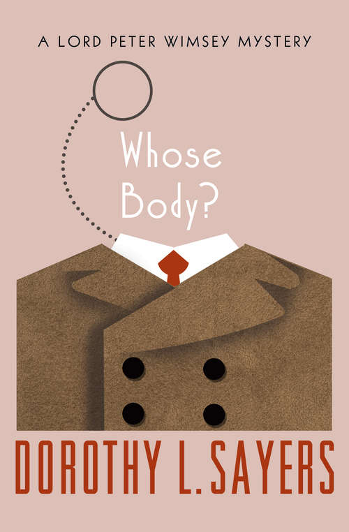Whose Body? (The Lord Peter Wimsey Mysteries #1)