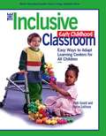 The Inclusive Early Childhood Classroom: Easy Ways to Adapt Learning Centers for All