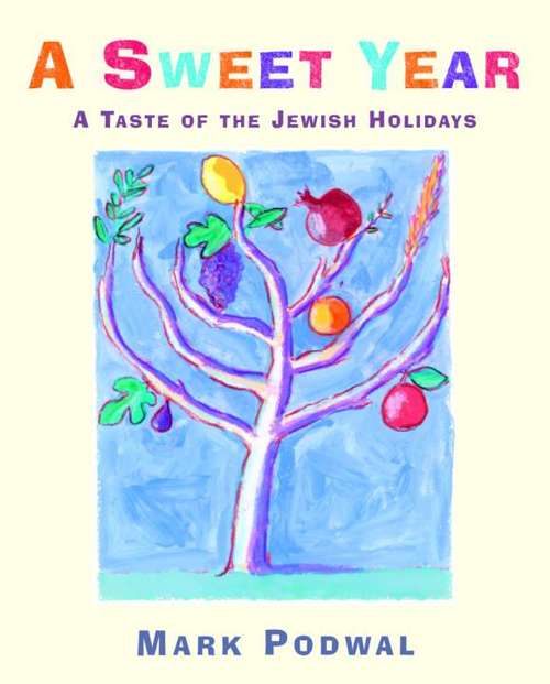 Book cover of A Sweet Year: A Taste of the Jewish Holidays