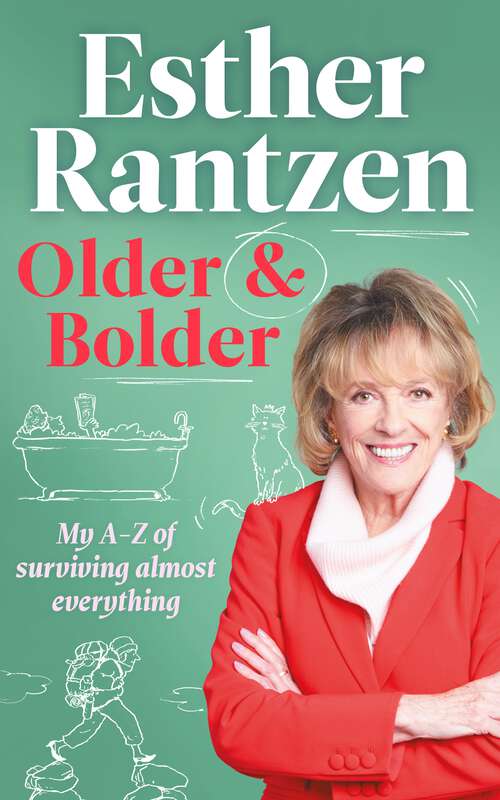 Book cover of Older and Bolder: My A-Z of surviving almost everything