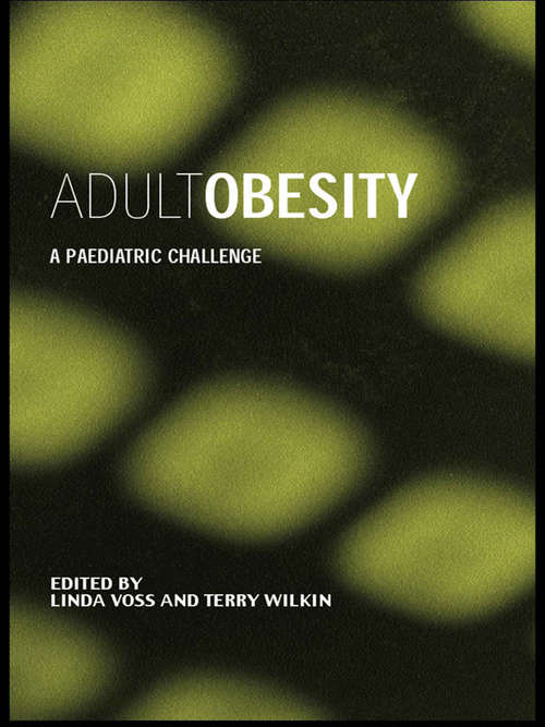 Book cover of Adult Obesity: A Paediatric Challenge