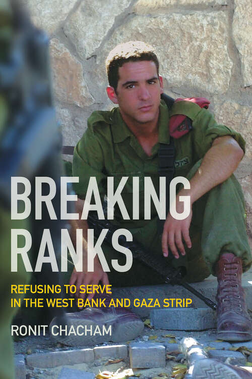 Book cover of Breaking Ranks: Refusing to Serve the West Bank and Gaza Strip