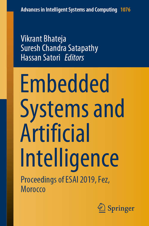 Embedded Systems and Artificial Intelligence: Proceedings of ESAI 2019, Fez, Morocco (Advances in Intelligent Systems and Computing #1076)