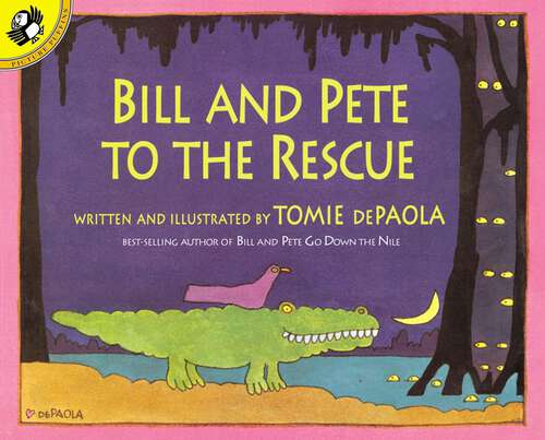 Book cover of Bill and Pete to the Rescue