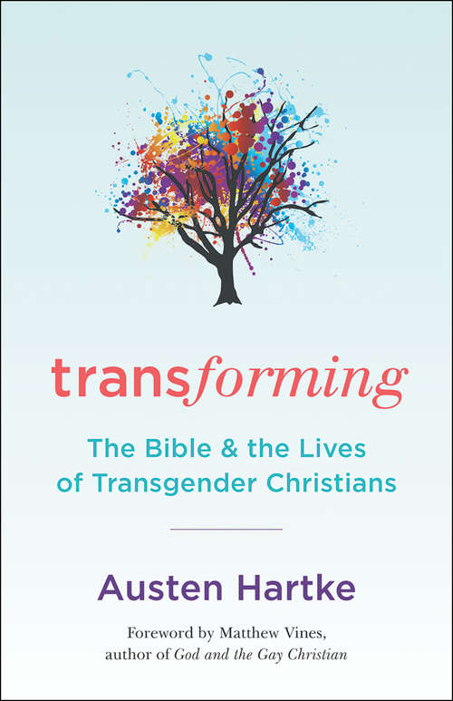 Book cover of Transforming: The Bible And The Lives Of Transgender Christians