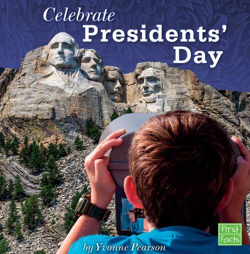 Book cover of Celebrate Presidents' Day (U. S. Holidays Ser.)