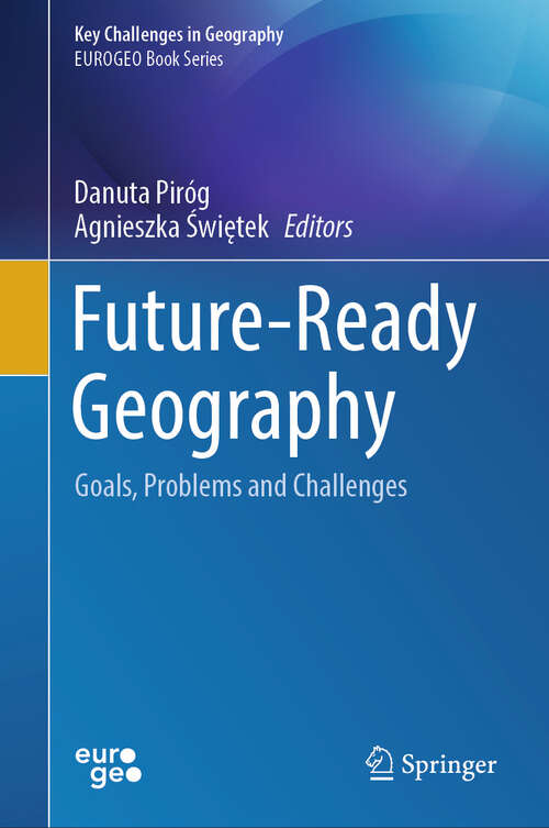 Book cover of Future-Ready Geography: Goals, Problems and Challenges (Key Challenges in Geography)