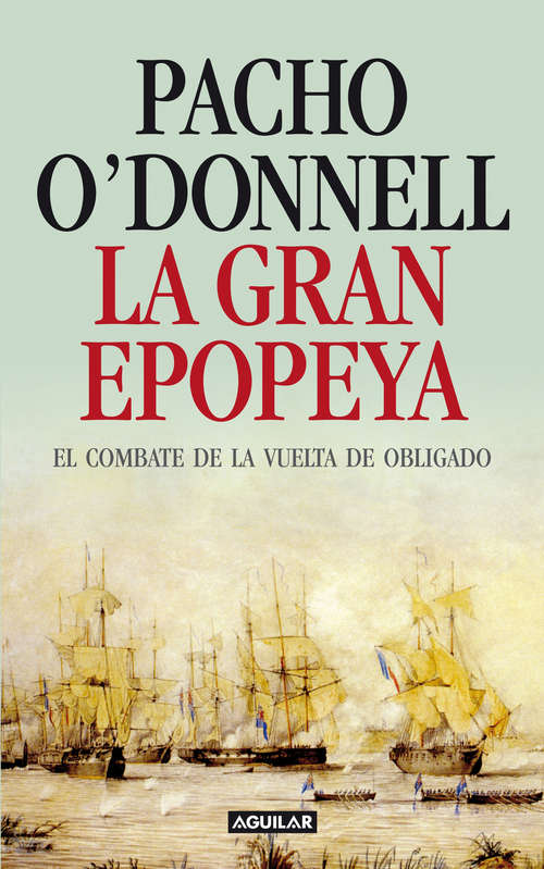 Book cover of La gran epopeya: El combate de la Vuelta de Obligado