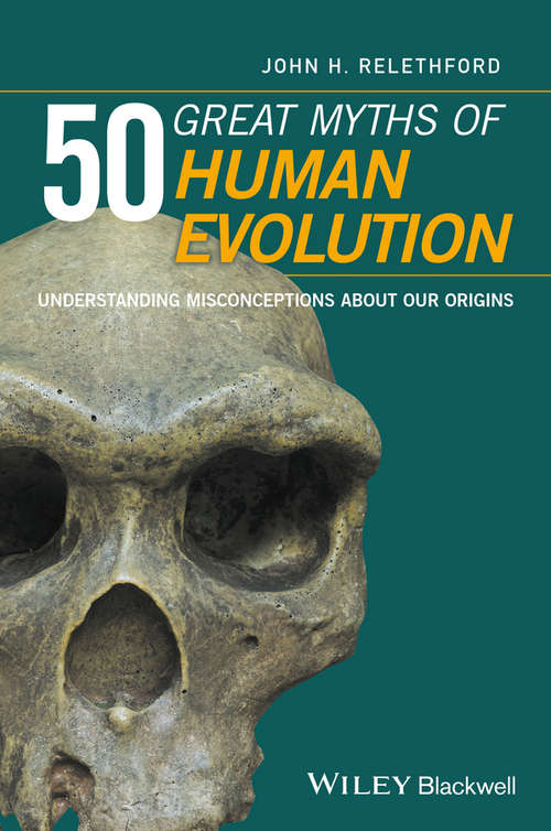 Book cover of 50 Great Myths of Human Evolution: Understanding Misconceptions about Our Origins