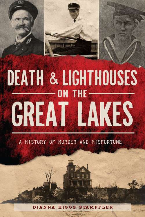Book cover of Death & Lighthouses on the Great Lakes: A History of Murder and Misfortune (Murder & Mayhem)