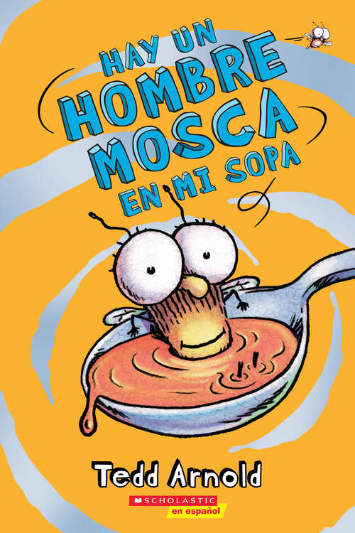 Book cover of Hay un Hombre Mosca en mi sopa (Hombre Mosca #12)