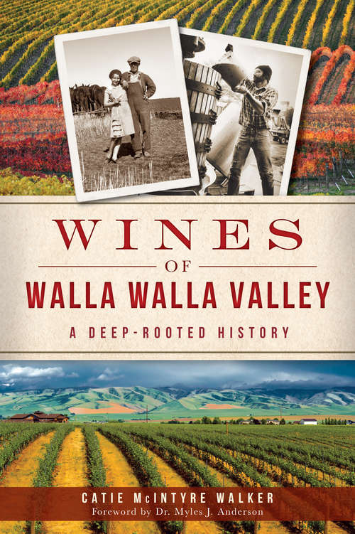 Book cover of Wines of Walla Walla Valley: A Deep-Rooted History