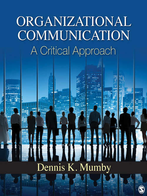 Book cover of Organizational Communication: A Critical Approach