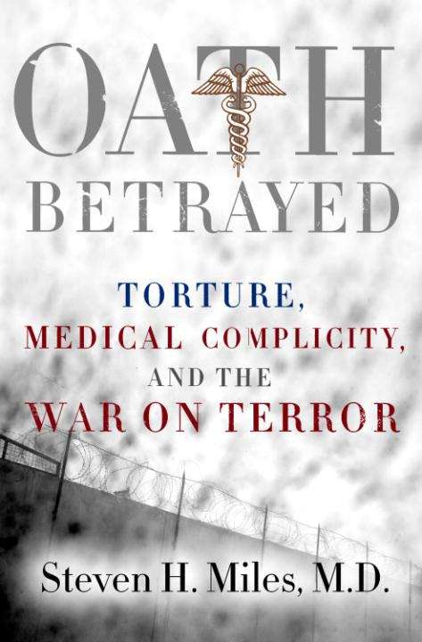 Book cover of Oath Betrayed: America's Torture Doctors