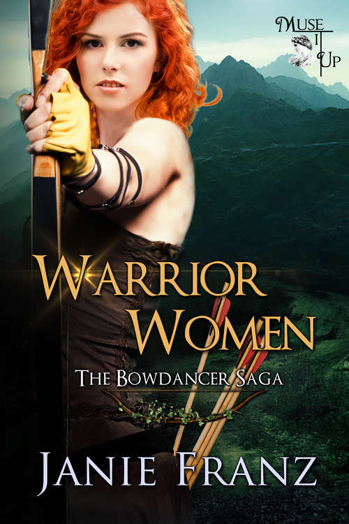 Book cover of Warrior Women: The Bowdancer Saga