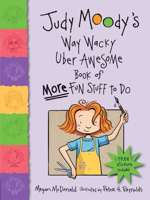 Book cover of Judy Moody's Way Wacky Uber Awesome Book of More Fun Stuff to Do