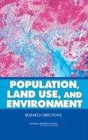 Book cover of Population, Land Use, And Environment: Research Directions