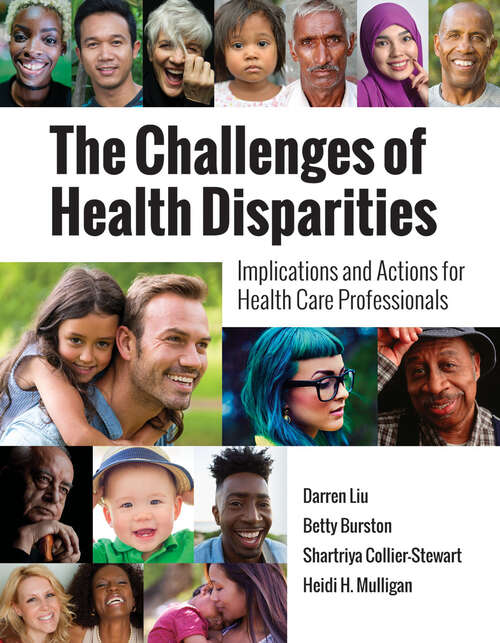 Book cover of The Challenges of Health Disparities: Implications and Actions for Health Care Professionals