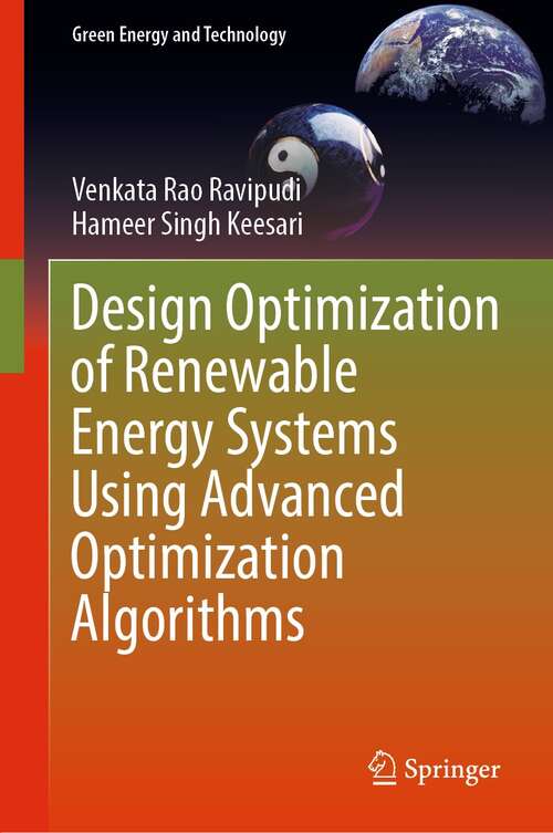 Design Optimization of Renewable Energy Systems Using Advanced Optimization Algorithms (Green Energy and Technology)