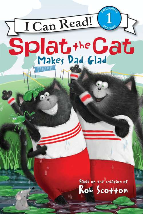 Book cover of Splat the Cat Makes Dad Glad: Happy Birthday, Danny And The Dinosaur!; Clark The Shark: Tooth Trouble; Harry And The Lady Next Door; The Berenstain Bears: Down On The Farm; Splat The Cat Makes Dad Glad (I Can Read Level 1)