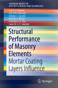 Structural Performance of Masonry Elements: Mortar Coating Layers Influence (SpringerBriefs in Applied Sciences and Technology)