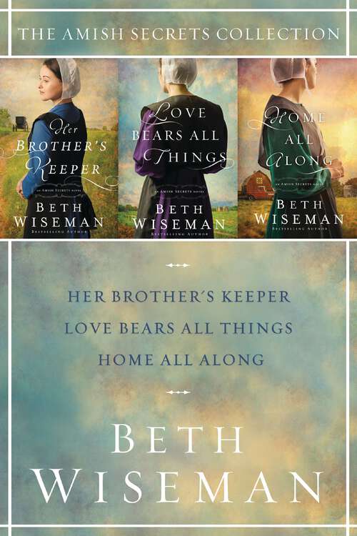 Book cover of The Amish Secrets Collection: Her Brother's Keeper, Love Bears All Things, Home All Along (An\amish Secrets Novel Ser.)