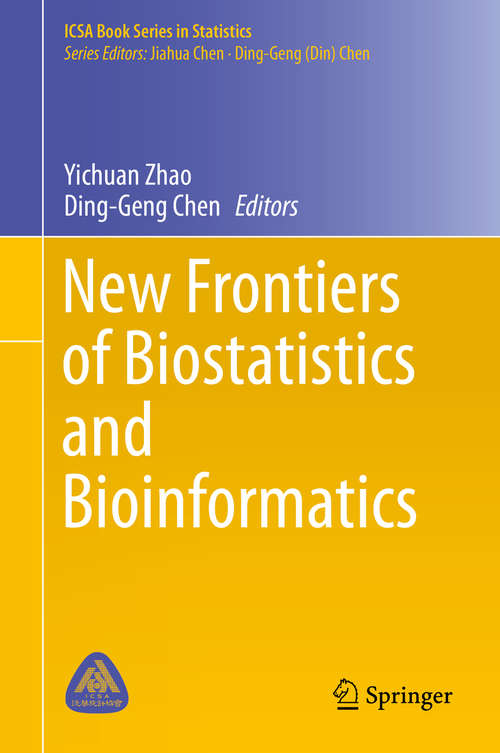 New Frontiers of Biostatistics and Bioinformatics (ICSA Book Series in Statistics)