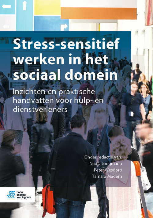 Book cover of Stress-sensitief werken in het sociaal domein: Inzichten en praktische handvatten voor hulp- en dienstverleners (1st ed. 2020)