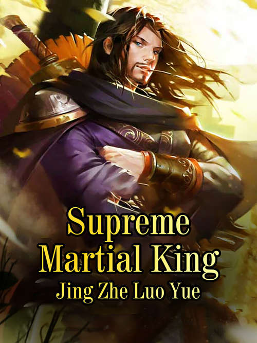 Book cover of Supreme Martial King: Volume 2 (Volume #2)