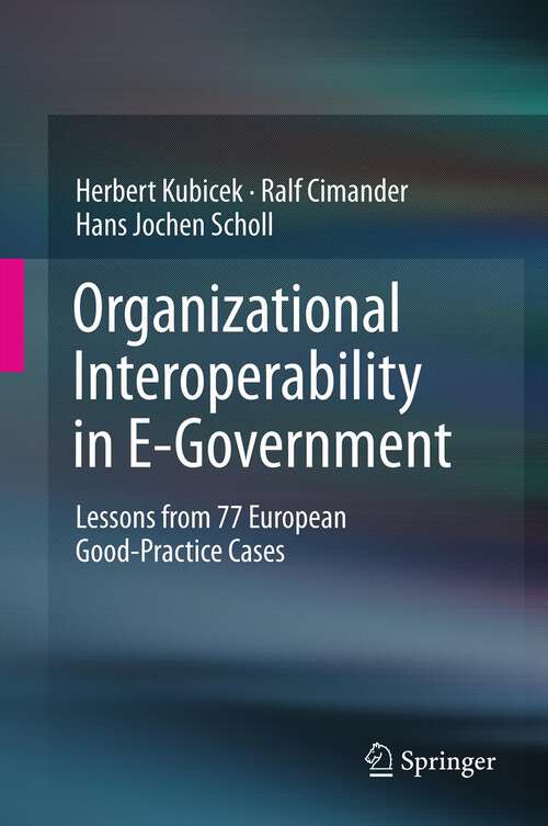 Book cover of Organizational Interoperability in E-Government: Lessons from 77 European Good-Practice Cases