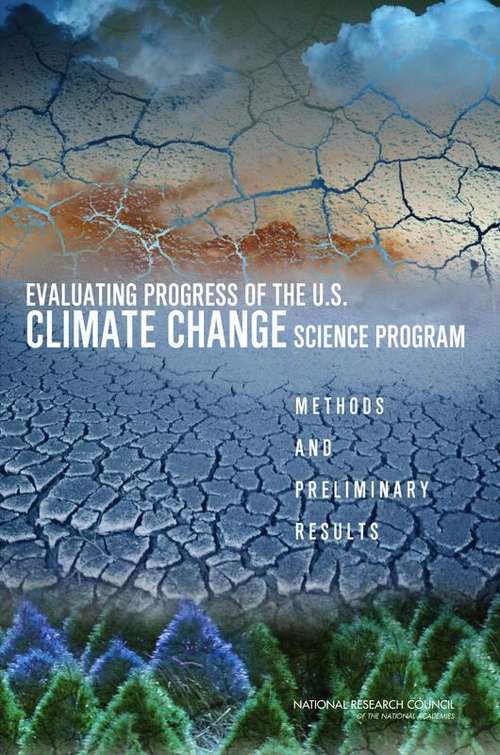 Book cover of Evaluating Progress Of The U.s. Climate Change Science Program: Methods And Preliminary Results