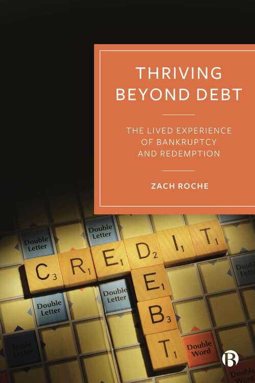 Book cover of Thriving beyond Debt: The Lived Experience of Bankruptcy and Redemption